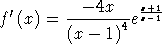           - 4x   x+1&#13;&#10;f'(x) = -------4ex-1&#13;&#10;        (x - 1)