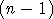 (n - 1)
