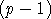 (p - 1)