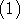(1)